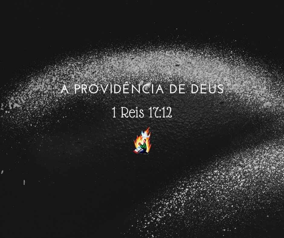 A providência de Deus‬ - Sermão Bíblico em 1 Reis 17:12