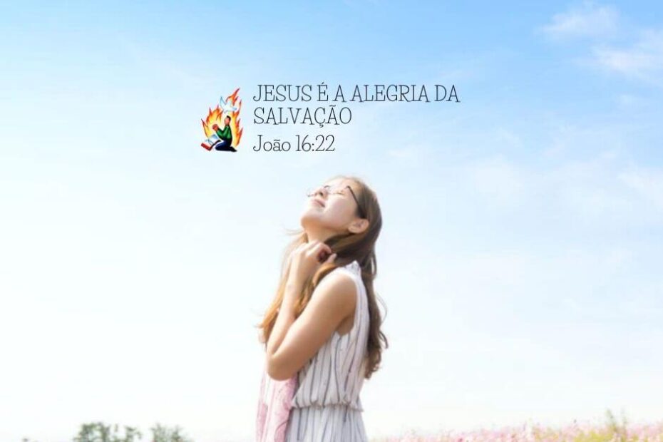 Jesus é a Alegria da Salvação‬ - Sermão Bíblico em João 16:22