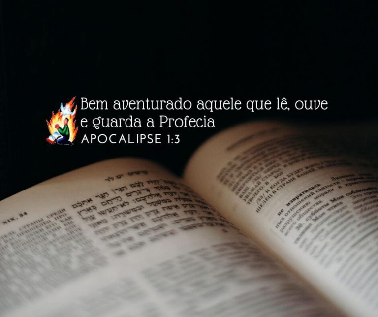 BEM AVENTURADO O QUE GUARDA A PROFECIA – Apocalipse 1:3