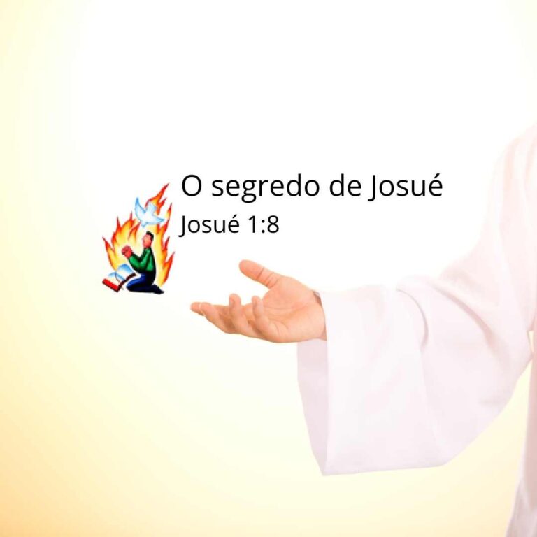 O SEGREDO DE JOSUÉ  – Josué 1:8