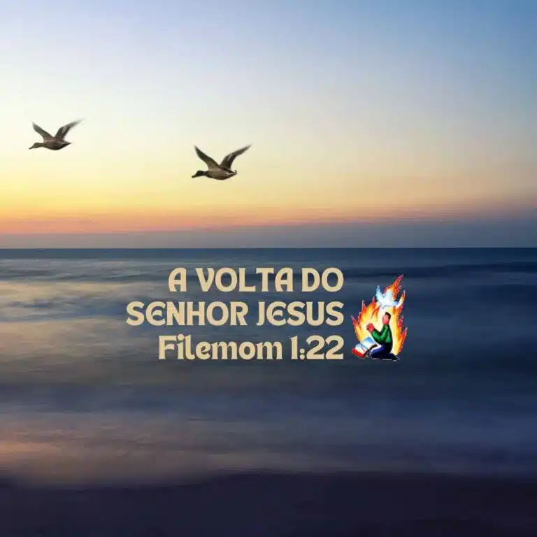 A VOLTA DO SENHOR JESUS – Filemom 1:22