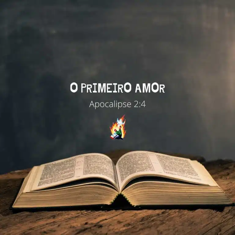 O primeiro amor – Apocalipse 2:4