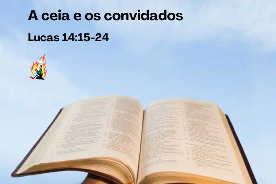 A ceia e os convidados - Lucas 14:15-24