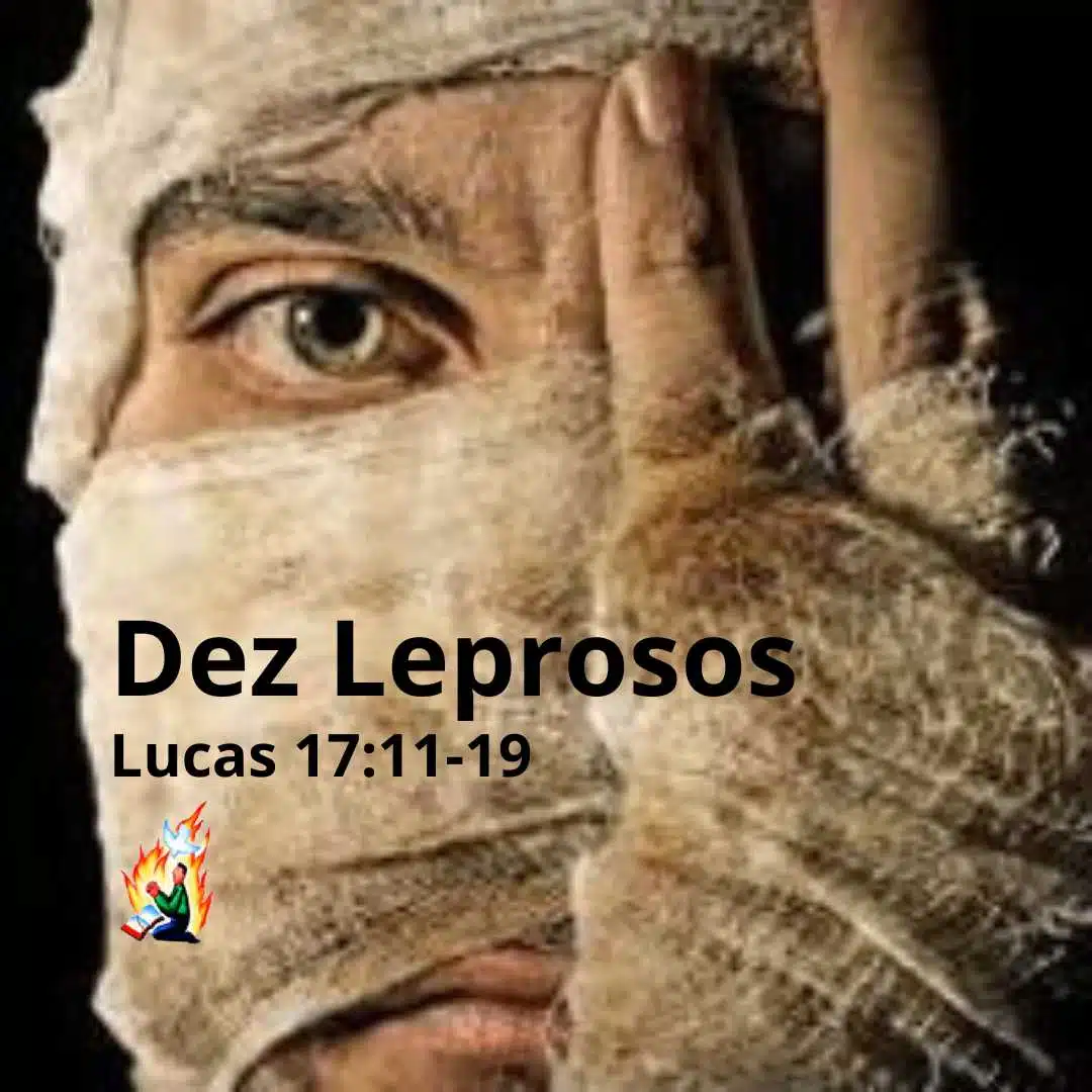 Dez leprosos - Lucas 17:11-19
